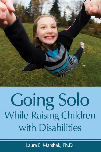 Laura Marshak - Going Solo While Raising Children with Disabilities