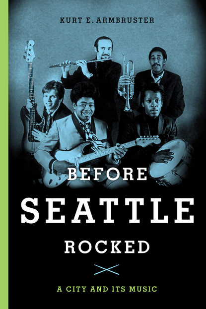 Kurt E. Armbruster - Before Seattle Rocked