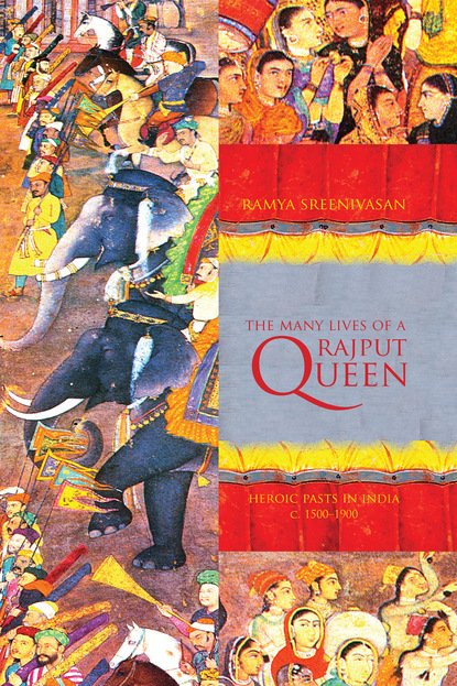 Ramya Sreenivasan - The Many Lives of a Rajput Queen