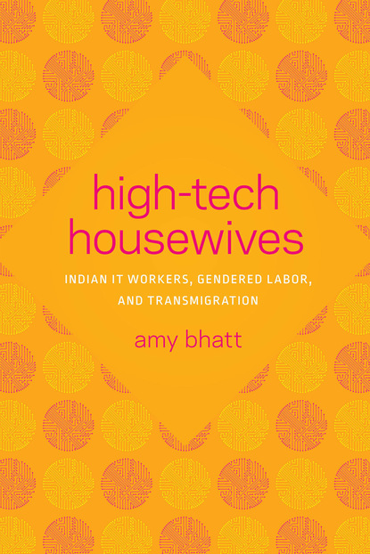 Amy Bhatt - High-Tech Housewives