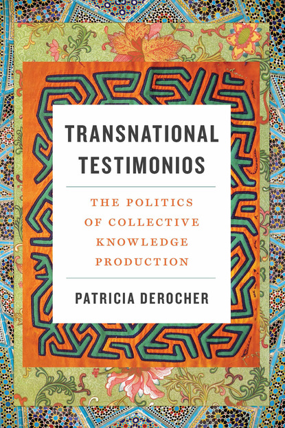 Patricia DeRocher - Transnational Testimonios