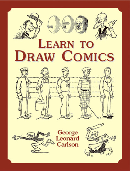 George Leonard Carlson - Learn to Draw Comics