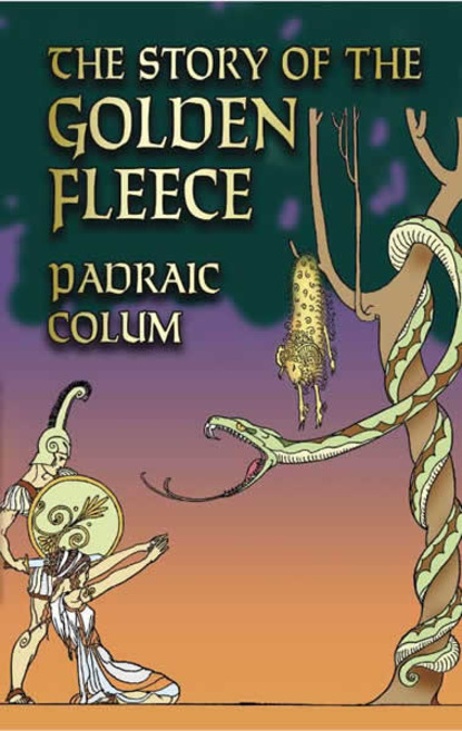 Padraic  Colum - The Story of the Golden Fleece