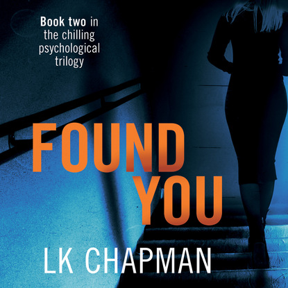 Found You - No Escape, Book 2 (Unabridged) - L.K. Chapman