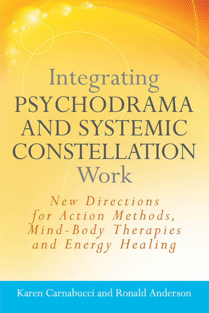 Ronald Anderson - Integrating Psychodrama and Systemic Constellation Work