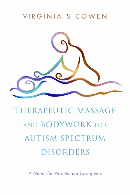 Virginia S. Cowen - Therapeutic Massage and Bodywork for Autism Spectrum Disorders