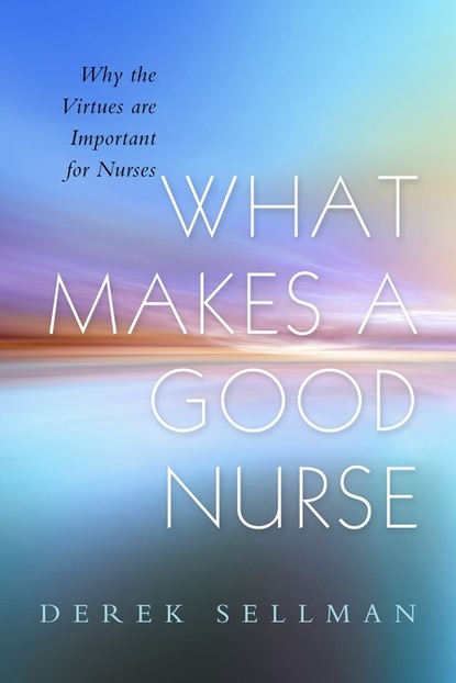 Derek Sellman - What Makes a Good Nurse