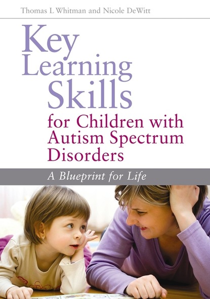 Nicole DeWitt - Key Learning Skills for Children with Autism Spectrum Disorders