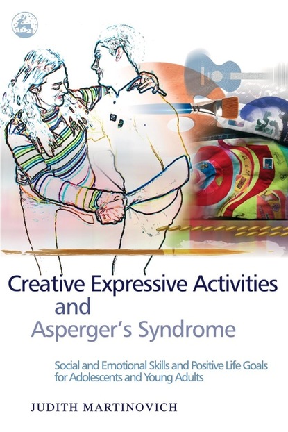 Judith Martinovich - Creative Expressive Activities and Asperger's Syndrome