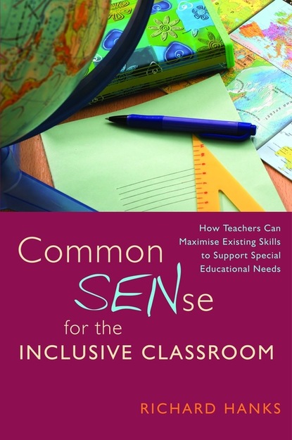 Richard Hanks - Common SENse for the Inclusive Classroom