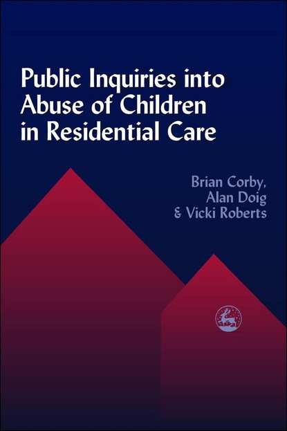 Vicki Roberts - Public Inquiries into Abuse of Children in Residential Care