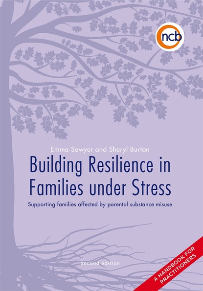 Emma Sawyer - Building Resilience in Families Under Stress, Second Edition