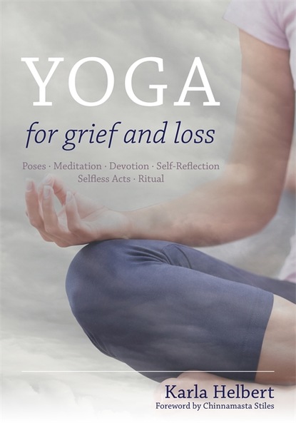 Karla Helbert - Yoga for Grief and Loss