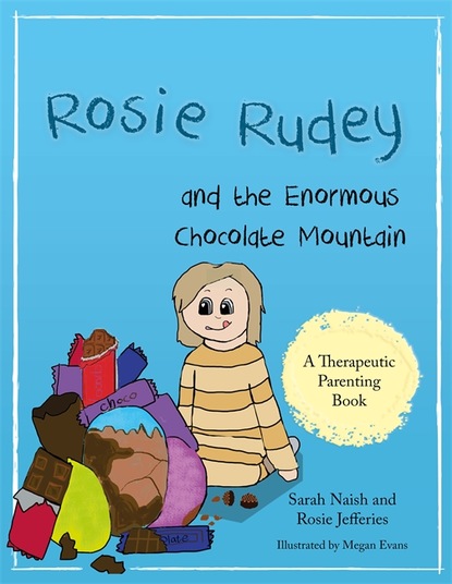 Sarah Naish - Rosie Rudey and the Enormous Chocolate Mountain