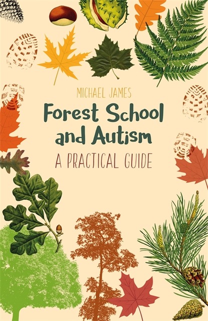 Michael Orange James - Forest School and Autism