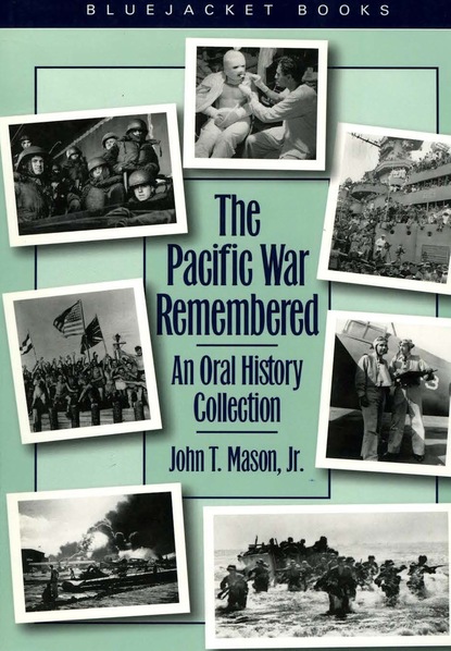 John T. Mason Jr. - Pacific War Remembered