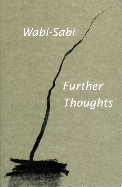 

Wabi-Sabi: Further Thoughts