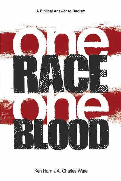 Ken Ham — One Race One Blood