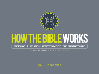 Bill Foster — How the Bible Works