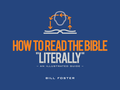 Bill Foster — How to Read the Bible "Literally"