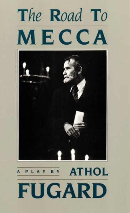 Athol Fugard - The Road to Mecca