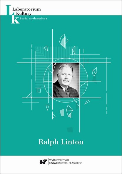 Группа авторов - Ralph Linton. Seria wydawnicza „Laboratorium Kultury” T. VII