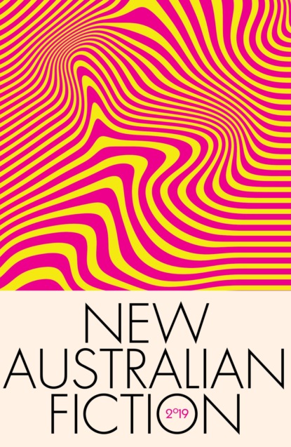 Группа авторов - New Australian Fiction 2019