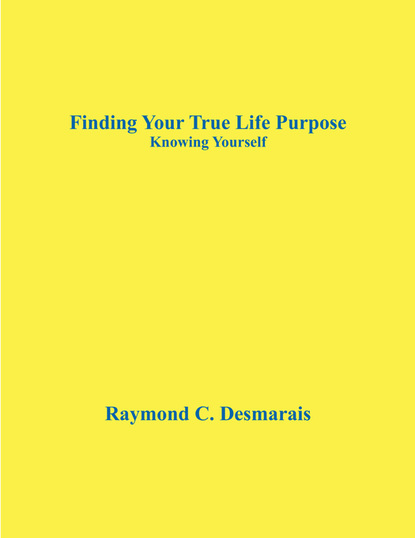 

Finding Your True Life Purpose