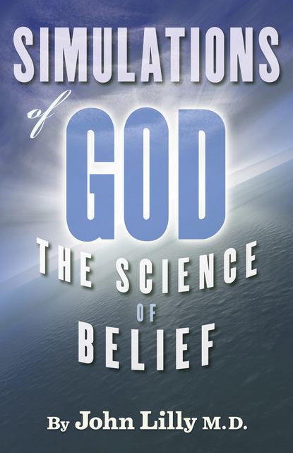 John Lilly H. - Simulations of God