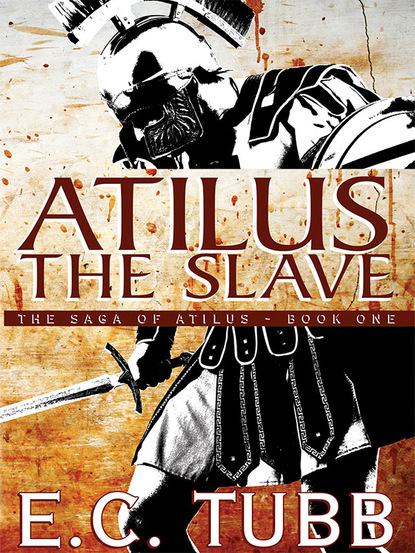 E. C. Tubb - Atilus the Slave