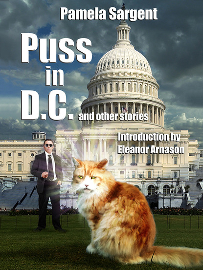 Pamela  Sargent - Puss in D.C. and Other Stories