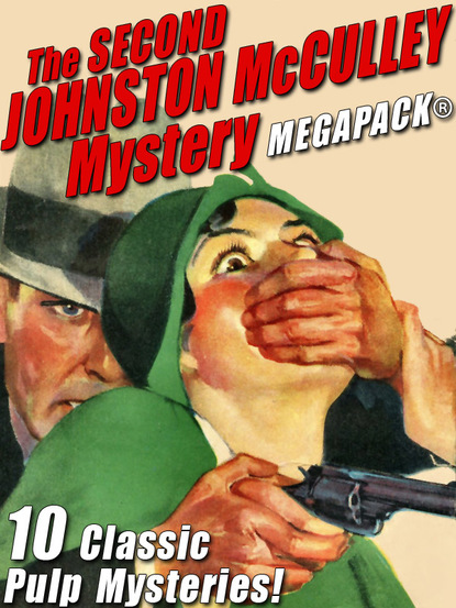 Johnston McCulley — The Second Johnston McCulley Mystery MEGAPACK®