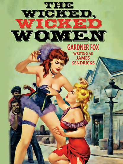 Gardner Fox - The Wicked, Wicked Women