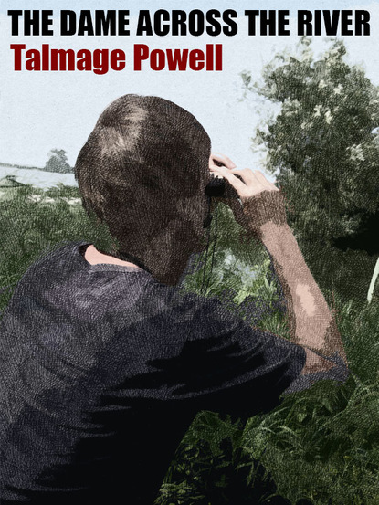 Talmage Powell — The Dame Across the River