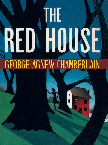 George Agnew Chamberlain — The Red House