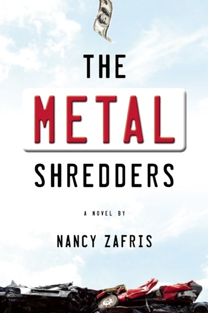 Nancy Zafris — The Metal Shredders