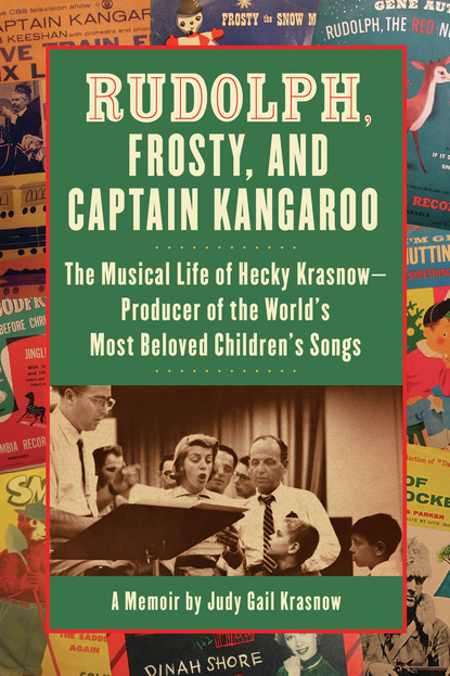 Judy Gail Krasnow - Rudolph, Frosty, and Captain Kangaroo