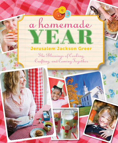 Jerusalem Jackson Greer - A Homemade Year