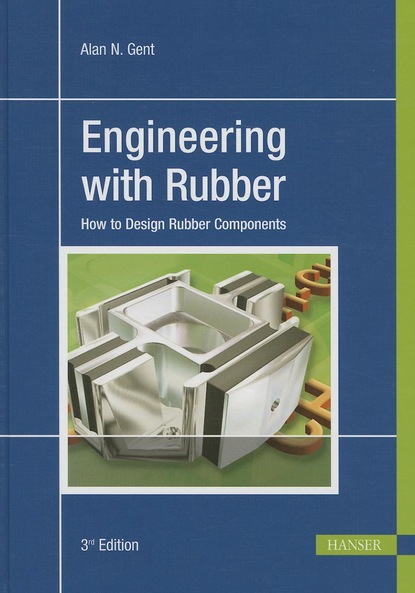 Alan N. Gent - Engineering with Rubber 3E