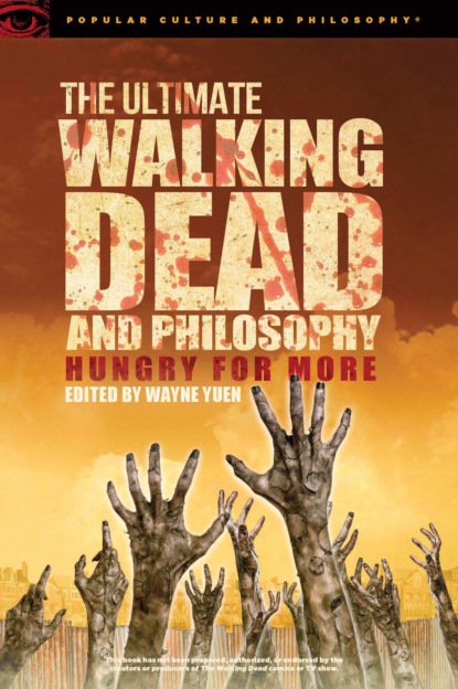 Группа авторов - The Ultimate Walking Dead and Philosophy