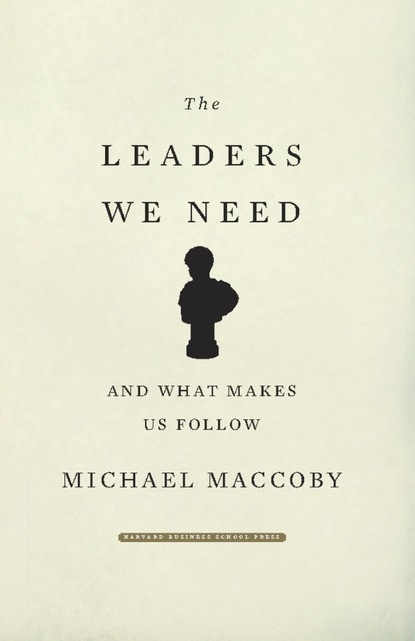 Michael MacCoby - The Leaders We Need