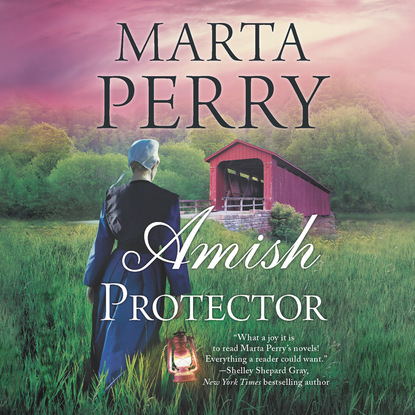 Marta  Perry - Amish Protector - River Haven Series, Book 2 (Unabridged)