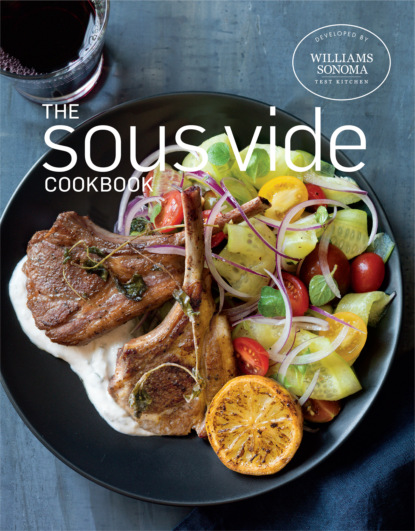 Williams Sonoma Test Kitchen — The Sous Vide Cookbook