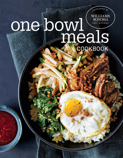 Williams Sonoma Test Kitchen — One Bowl Meals Cookbook