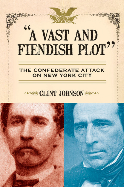 Clint Johnson - A Vast and Fiendish Plot: