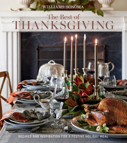 The Editors of Williams-Sonoma — Williams-Sonoma The Best of Thanksgiving