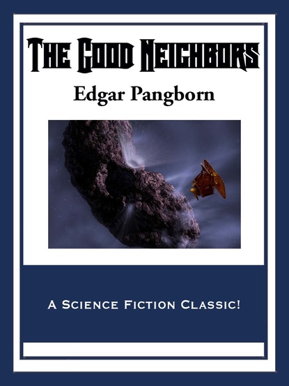 Edgar Pangborn — The Good Neighbors