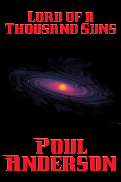 Poul Anderson - Lord of a Thousand Suns