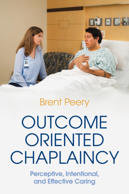 Brent Peery - Outcome Oriented Chaplaincy