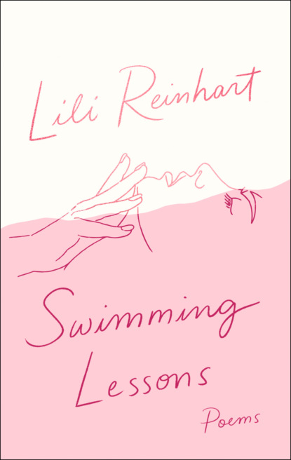 Lili Reinhart — Swimming Lessons: Poems